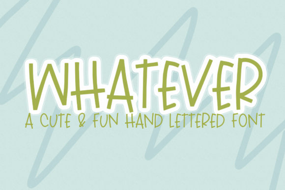 Whatever: A Handwritten Font That Adds Whimsy